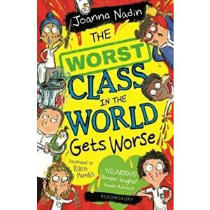 Worst Class in the World Gets Worse, Paperback - Joanna Nadin imagine
