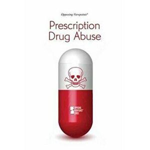 Prescription Drug Abuse, Paperback - *** imagine