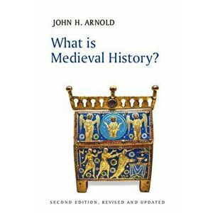 What is Medieval History?, Paperback - John H. Arnold imagine