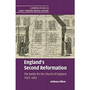 England's Second Reformation. The Battle for the Church of England 1625-1662, Hardback - *** imagine