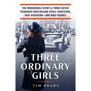Three Ordinary Girls, Hardback - Tim Brady imagine