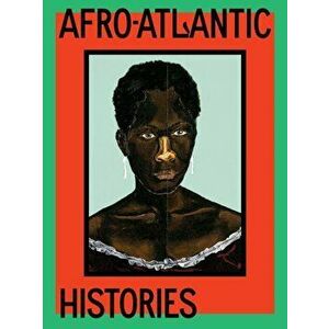 Afro-Atlantic Histories, Hardback - *** imagine