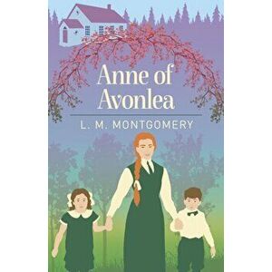 Anne of Avonlea, Paperback - L. M. Montgomery imagine