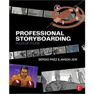Professional Storyboarding. Rules of Thumb, Paperback - Anson Jew imagine