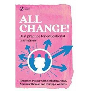 All Change!. Best practice for educational transitions, Paperback - Rhiannon Packer imagine