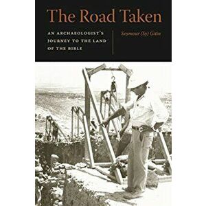 The Road Taken. An Archaeologist's Journey to the Land of the Bible, Hardback - *** imagine
