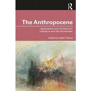 The Anthropocene. Approaches and Contexts for Literature and the Humanities, Paperback - *** imagine