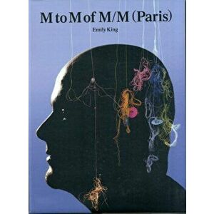 M to M of M/M (Paris) Vol. 1, Paperback - Emily King imagine