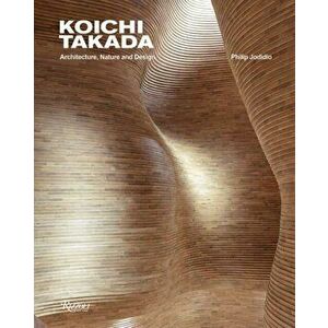 Koichi Takada. Architecture, Nature, and Design, Hardback - Philip Jodidio imagine