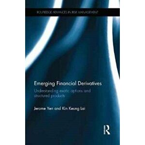 Emerging Financial Derivatives. Understanding exotic options and structured products, Paperback - *** imagine