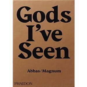 Gods I've Seen. Travels Among Hindus, Hardback - Abbas imagine