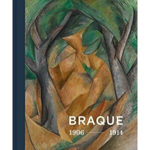 Georges Braque 1906 - 1914. Inventor of Cubism, Hardback - *** imagine