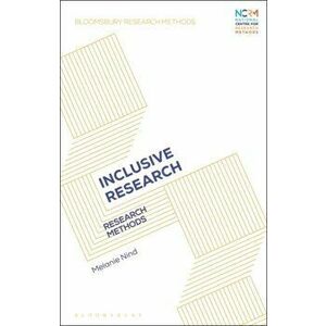 Inclusive Research. Research Methods, Paperback - Prof. Melanie Nind imagine
