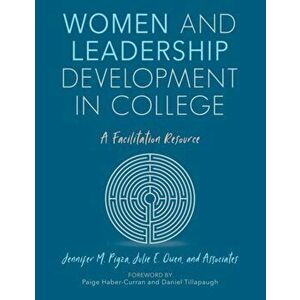Women and Leadership Development in College. A Facilitation Resource, Paperback - *** imagine