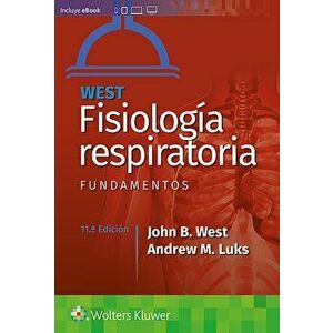 West. Fisiologia respiratoria. Fundamentos. 11 ed, Paperback - Andrew M. Luks imagine