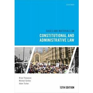 Cases and Materials on Constitutional and Administrative Law. 13 Revised edition, Paperback - *** imagine