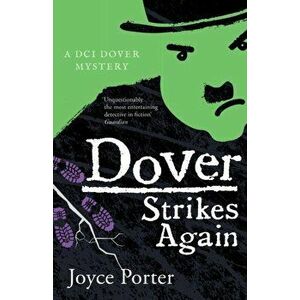 Dover Strikes Again (A DCI Dover Mystery 6), Paperback - Joyce Porter imagine