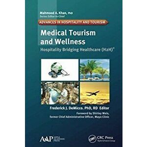 Medical Tourism and Wellness. Hospitality Bridging Healthcare (H2H), Paperback - *** imagine