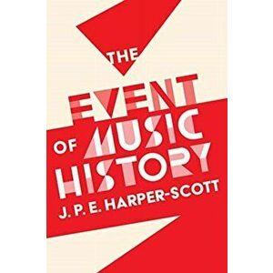 Event of Music History, Paperback - Michael Middeke imagine