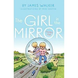 Girl in the Mirror. Horla's Visit, Paperback - James Walker imagine