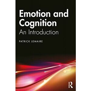 Emotion and Cognition. An Introduction, Paperback - *** imagine