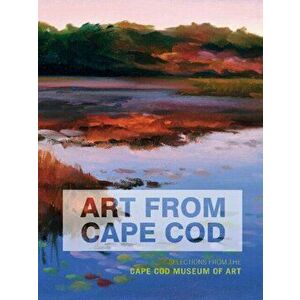 Art From Cape Cod, Hardback - Edith A., PhD. Tonelli imagine