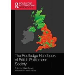 The Routledge Handbook of British Politics and Society, Paperback - *** imagine