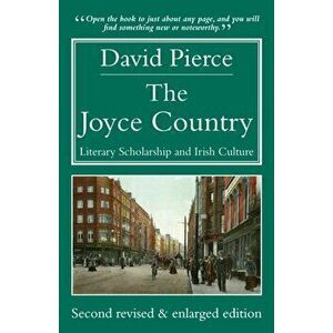Joyce Country. Literary Scholarship and Irish Culture, Paperback - David Pierce imagine