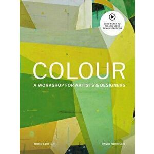 Colour Third Edition. A workshop for artists and designers, Paperback - David Hornung imagine