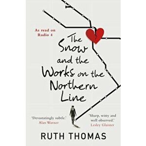 Snow and the Works on the Northern Line, Paperback - Ruth Thomas imagine