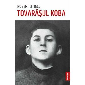 Tovarasul Koba - Robert Littell imagine