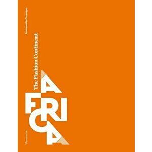 Africa. The Fashion Continent, Hardback - Emmanuelle Courreges imagine