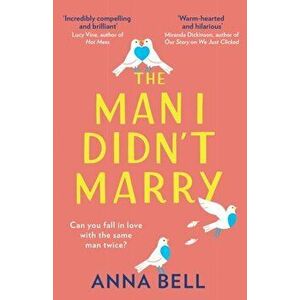 Man I Didn't Marry, Paperback - Anna Bell imagine