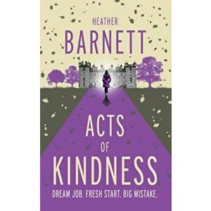 Acts of Kindness. An uplifting light-hearted mystery about the power of human kindness, Paperback - Heather Barnett imagine