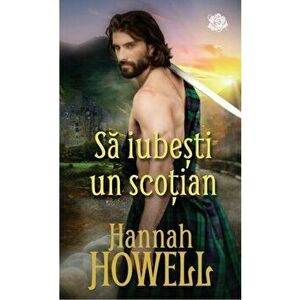 Sa iubesti un scotian - Hannah Howell imagine