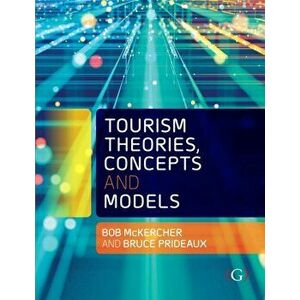 Tourism Theories, Concepts and Models, Paperback - Professor Bruce Prideaux imagine