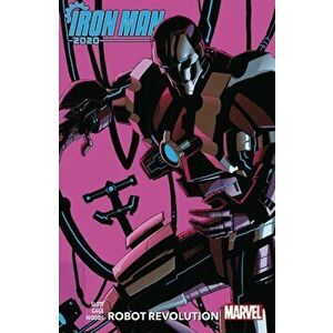 Iron Man 2020 Robot Revolution, Paperback - Christos Gage imagine