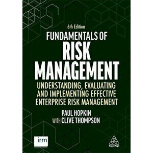 Fundamentals of Risk Management. Understanding, Evaluating and Implementing Effective Enterprise Risk Management, 6 Revised edition, Paperback - Paul imagine
