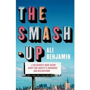Smash-Up. a delicious satire from a breakout voice in literary fiction, Hardback - Ali Benjamin imagine