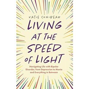 Living at the Speed of Light, Paperback - Katie Conibear imagine