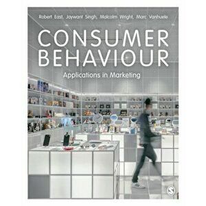 Consumer Behaviour. Applications in Marketing, 4 Revised edition, Paperback - Marc Vanhuele imagine