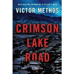 Crimson Lake Road, Paperback - Victor Methos imagine