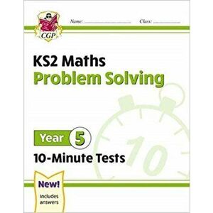New KS2 Maths 10-Minute Tests: Problem Solving - Year 5, Paperback - Cgp Books imagine