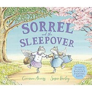 Sorrel and the Sleepover, Paperback - Corrinne Averiss imagine
