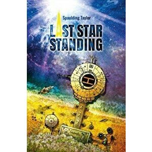Last Star Standing, Paperback - Spaulding Taylor imagine