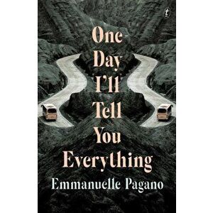One Day I'll Tell You Everything, Paperback - Emmanuelle Pagano imagine