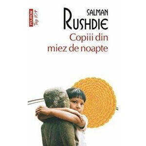 Copiii din miez de noapte (Top 10+) - Salman Rushdie imagine