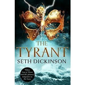 Tyrant, Paperback - Seth Dickinson imagine