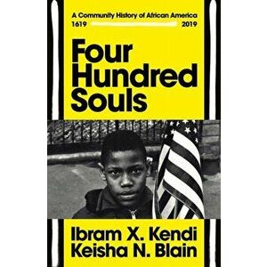 Four Hundred Souls. A Community History of African America 1619-2019, Hardback - Keisha N. Blain imagine