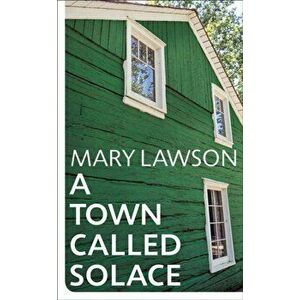 Town Called Solace, Hardback - Mary Lawson imagine